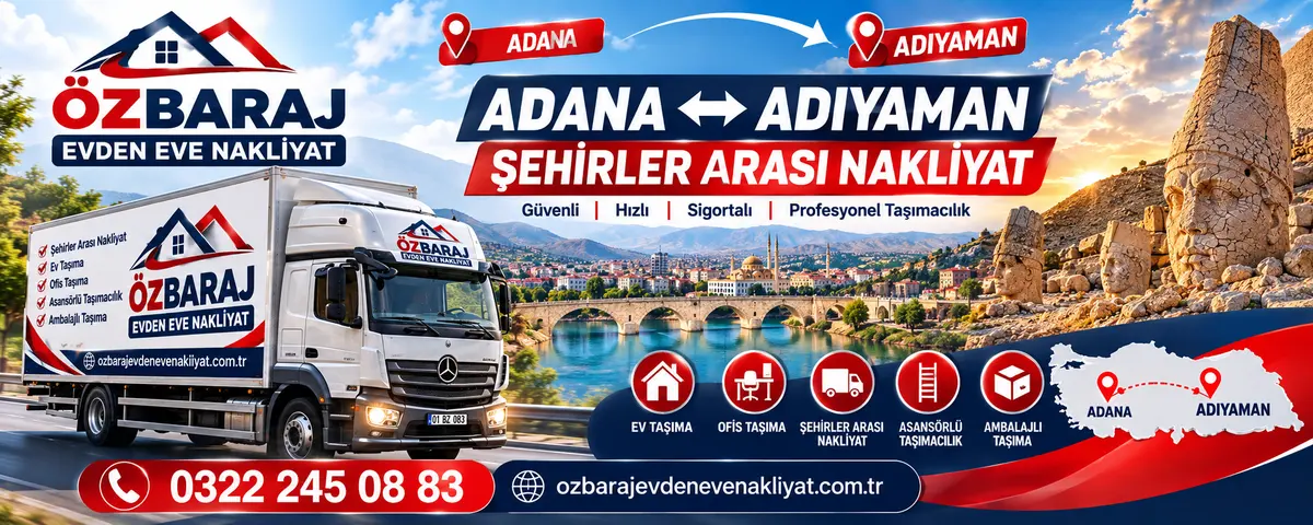 Adana Adıyaman evden eve nakliyat