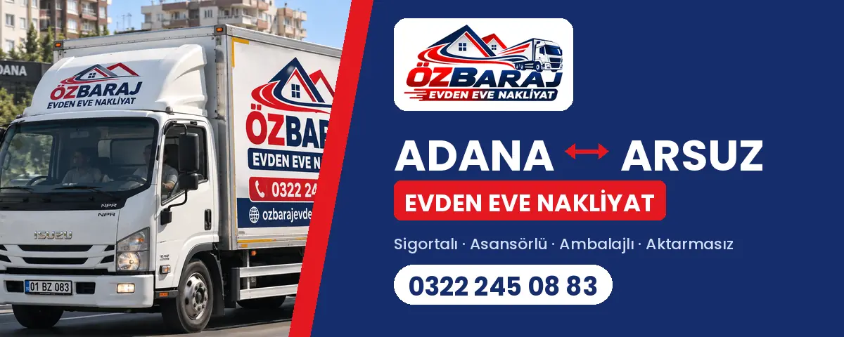 Adana Arsuz evden eve nakliyat