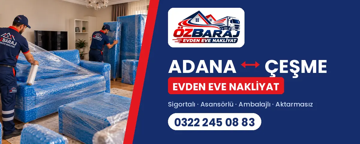 Adana Çeşme evden eve nakliyat
