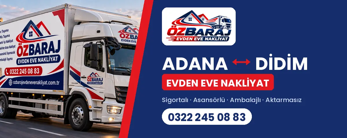 Adana Didim evden eve nakliyat