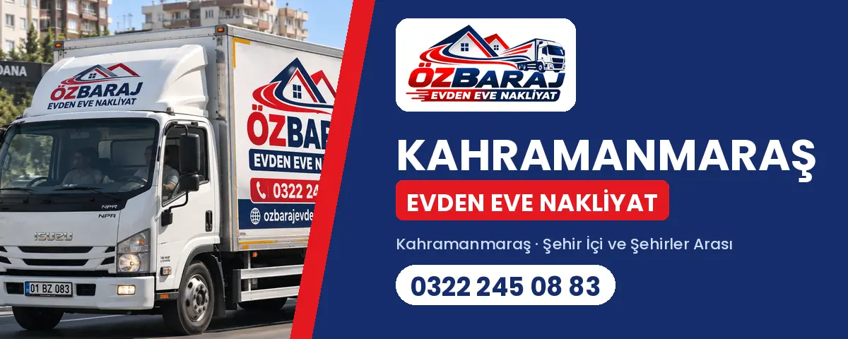 Kahramanmaraş evden eve nakliyat