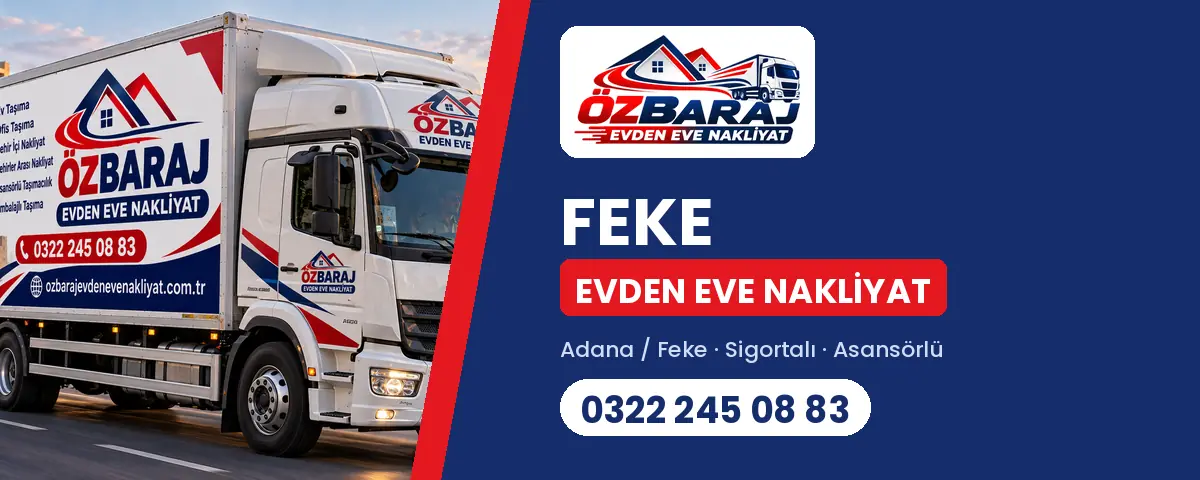 Feke evden eve nakliyat - Öz Baraj