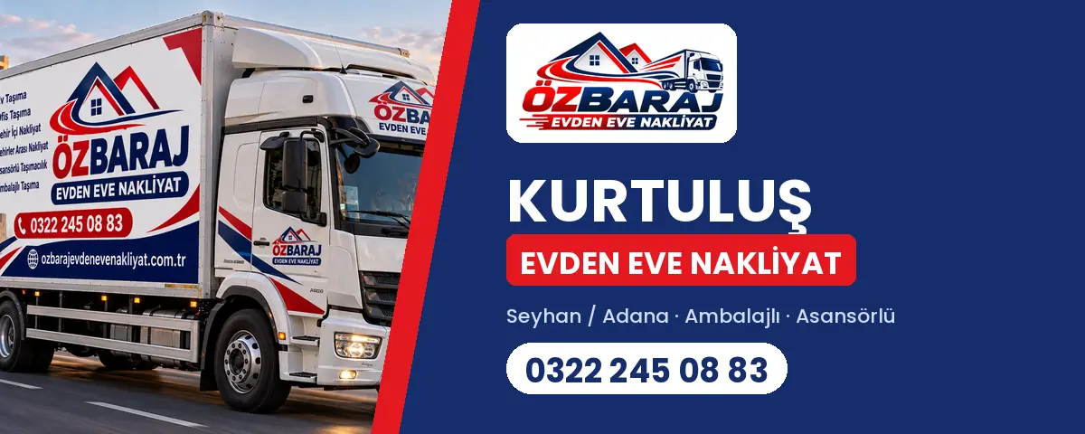 Kurtuluş evden eve nakliyat - Öz Baraj