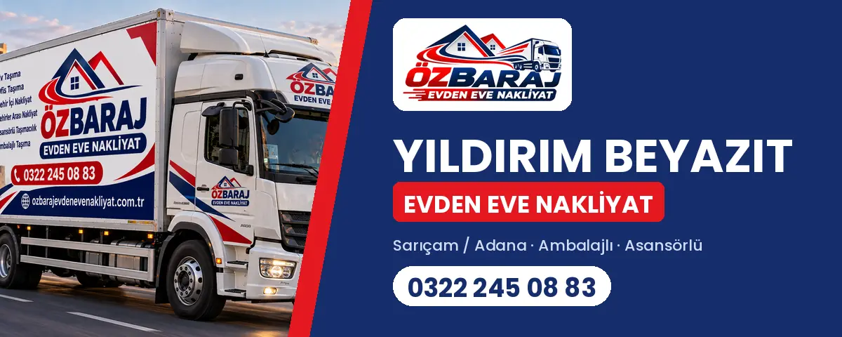 Yıldırım Beyazıt evden eve nakliyat - Öz Baraj